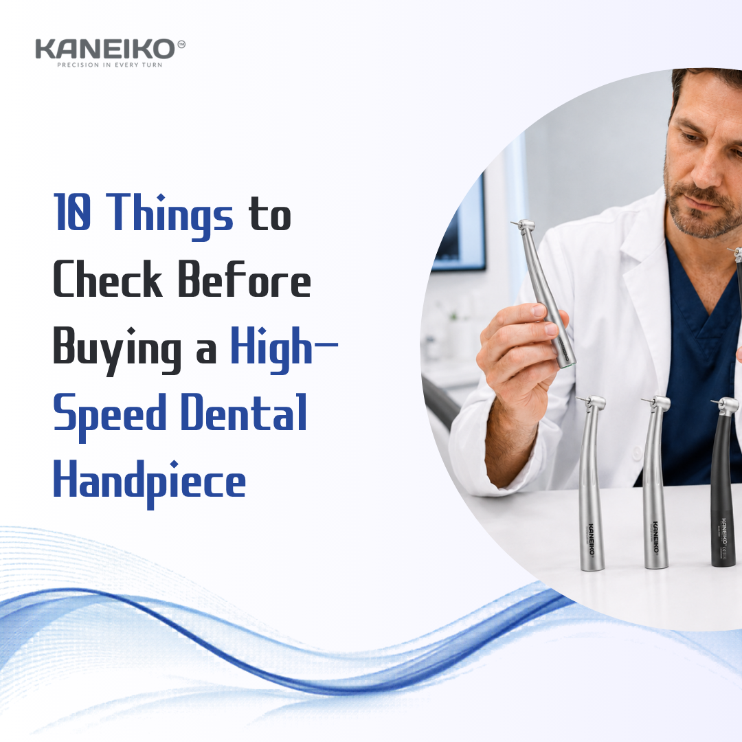 Dentist comparing Kaneiko high-speed dental handpieces for a buying guide on power, head size, cooling and clinical performance.