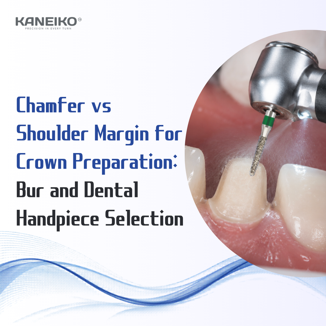 Kaneiko chamfer vs shoulder margin crown preparation guide showing an M9K high-speed dental handpiece with an FG diamond bur.