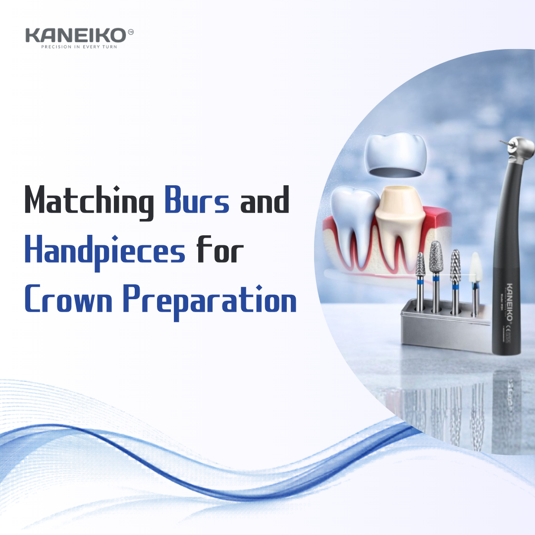 Kaneiko dental burs and handpieces matched for crown preparation procedures