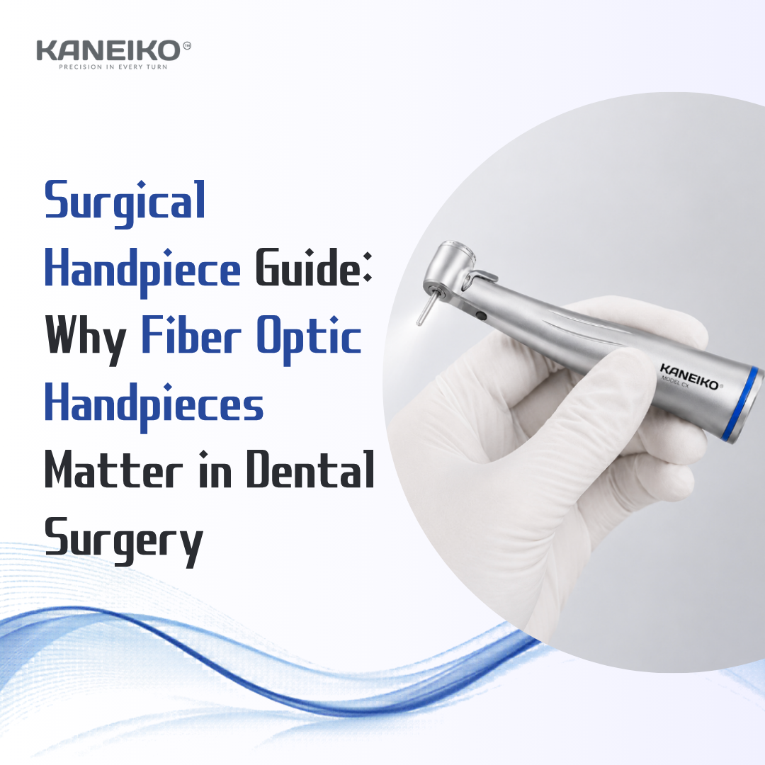 Kaneiko surgical handpiece with fiber optic lighting for precise dental surgery procedures