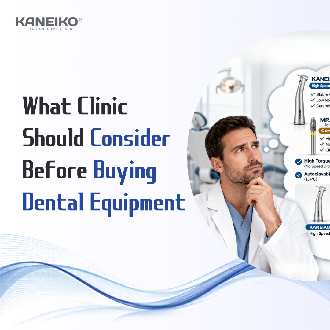 Kaneiko dental equipment buying guide for clinics selecting reliable handpiece systems